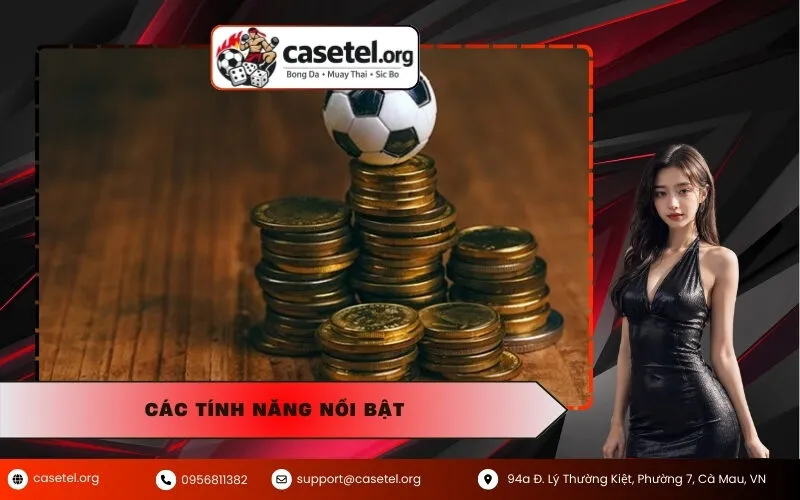 Các tính năng nổi bật