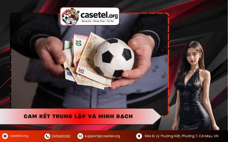 Cam kết trung lập và minh bạch