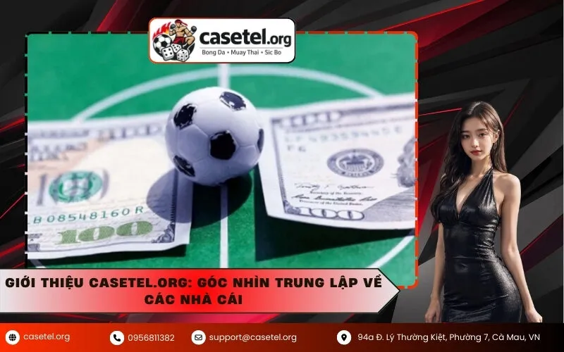 Giới thiệu casetel.org: Góc Nhìn Trung Lập Về Các Nhà Cái